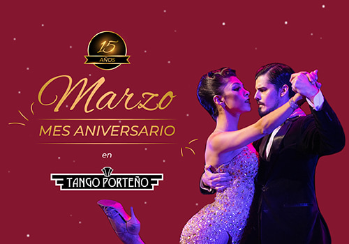 Marzo mes aniversario en Tango Porteño